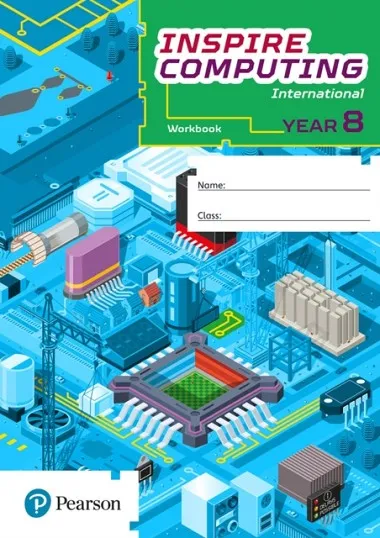 INSPIRE COMPUTING STUDENT WORKBOOK YEAR 8