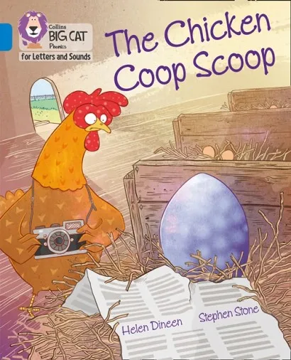 THE CHICKEN COOP SCOOP (SET 3) -NON-FICTION-BLUE - BAND 4