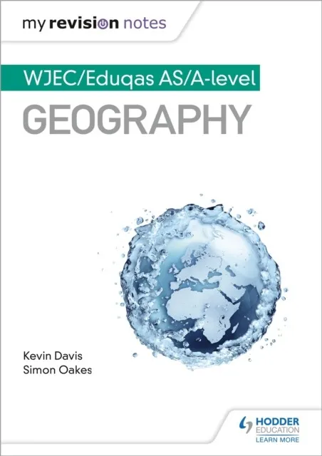MY REVISION NOTES: WJEC/EDUQAS AS/A-LEVEL GEOGRAPHY
