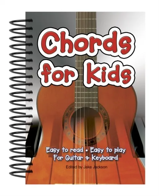 CHORDS FOR KIDS : EASY TO READ, EASY TO PLAY, FOR GUITAR & KEYBOARD
