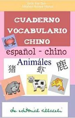 CUADERNO VOCABULARIO CHINO ESPAÑOL<>CHINO ANIMALES
