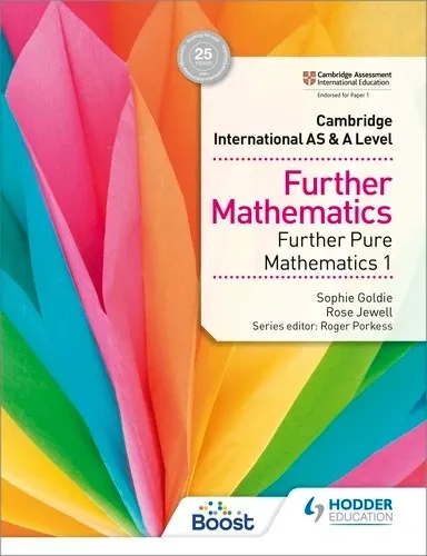 CAMBRIDGE INTERNATIONAL AS & A LEVEL FURTHER MATHEMATICS FURTHER PURE MATHEMATICS 1-DIGITAL