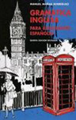 GRAMATICA INGLESA PARA ESTUDIANTES ESPAÑOLES 7ED.+