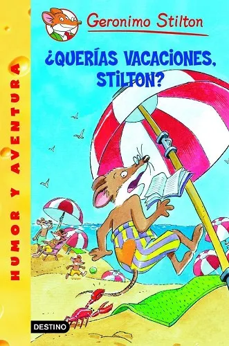 ¨QUERIAS VACACIONES, STILTON?
