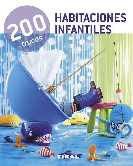 200 trucos en decoración habitaciones infantiles