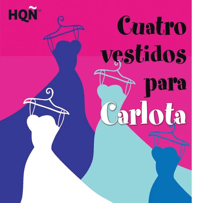Cuatro vestidos para Carlota