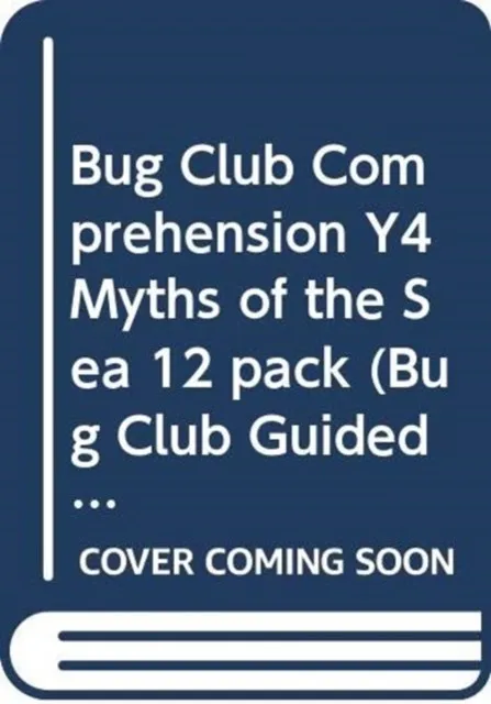 BUG CLUB COMPREHENSION Y4 MYTHS OF THE SEA 12 PACK