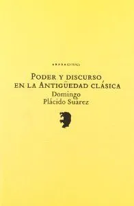 Poder y discurso en la Antigüedad clásica