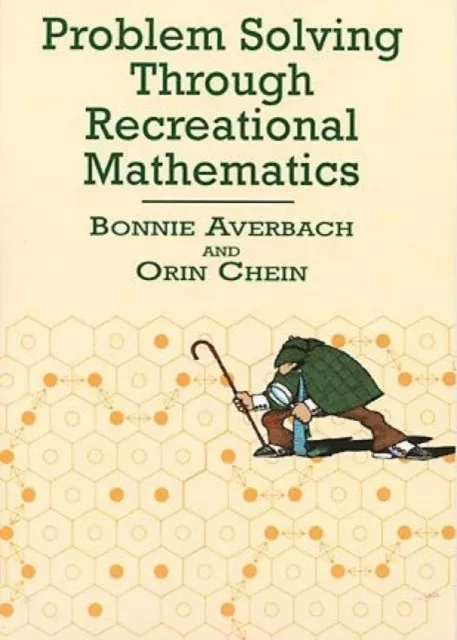 PROBLEM SOLVING THROUGH RECREATIONAL MATHEMATICS