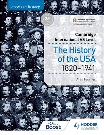 ACCESS TO HISTORY FOR CAMBRIDGE INTERNATIONAL AS LEVEL: THE HISTORY OF THE USA 1820-1941-DIGITAL