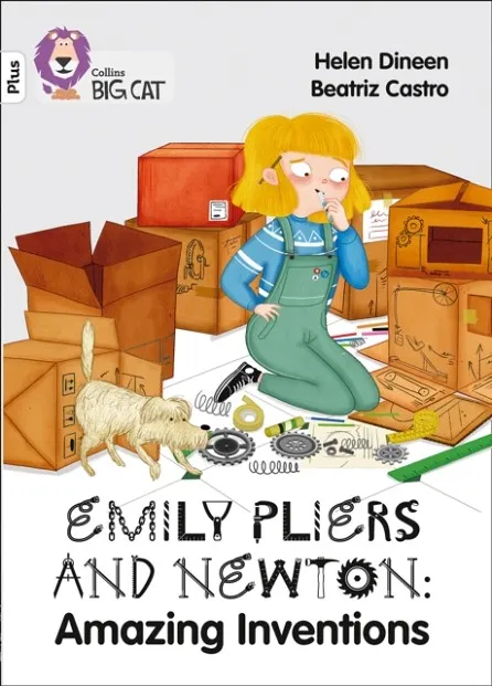 EMILY PLIERS AND NEWTON: AMAZING INVENTIONS-FICTION-WHITE PLUS - BAND 10+