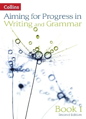 AIMING FOR PROGRESS IN WRITING AND GRAMMAR: BOOK 1