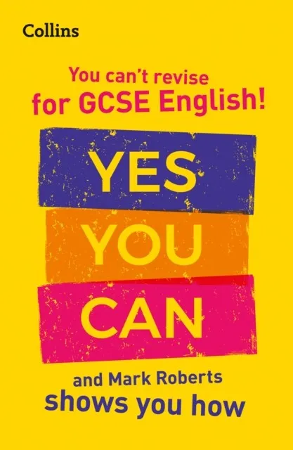 YOU CAN'T REVISE FOR GCSE ENGLISH