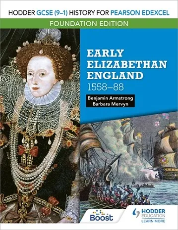 HODDER GCSE (9–1) HISTORY FOR PEARSON EDEXCEL FOUNDATION EDITION: EARLY ELIZABETHAN ENGLAND 1558–88-DIGITAL