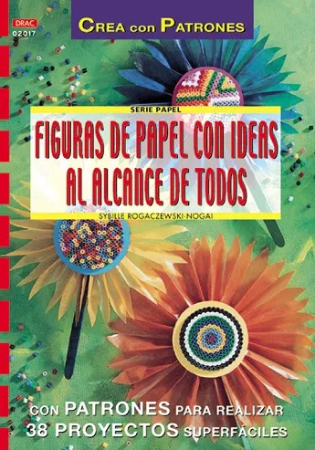 Serie Papel nº 17. FIGURAS DE PAPEL CON IDEAS AL ALCANCE DE TODOS.