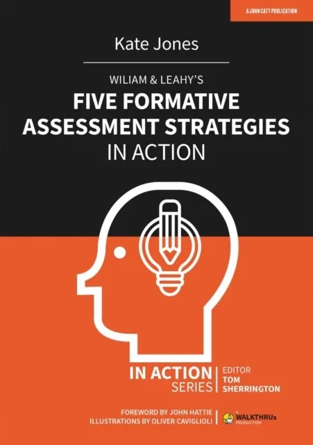 WILIAM & LEAHY'S FIVE FORMATIVE ASSESSMENT STRATEGIES IN ACTION