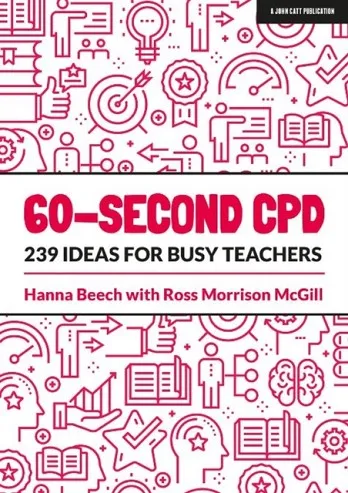 60-SECOND CPD: 239 IDEAS FOR BUSY TEACHERS
