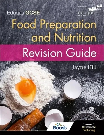 EDUQAS GCSE FOOD PREPARATION AND NUTRITION: REVISION GUIDE-DIGITAL