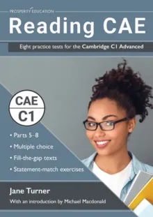 CAE READING CAE: EIGHT PRACTICE TESTS FOR THE CAMBRIDGE C1 ADVANCED