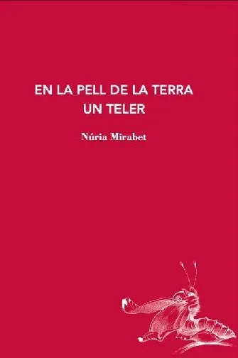 EN LA PELL DE LA TERRA UN TELER