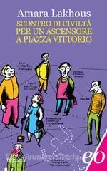 SCONTRO DI CIVILTA PER UN ASCENSORE