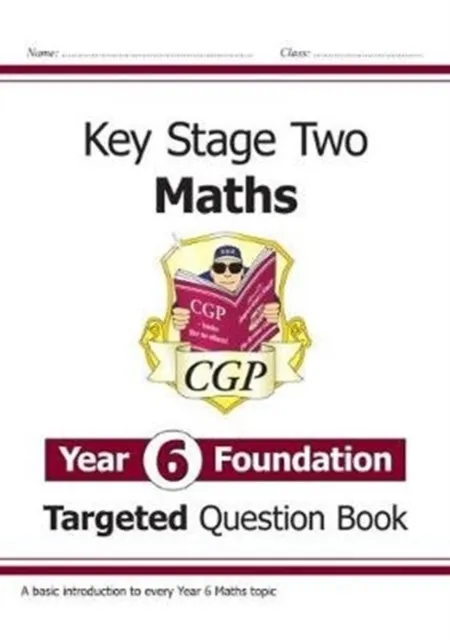 NEW KS2 MATHS TARGETED QUESTION BOOK: YEAR 6