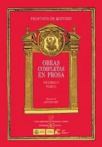 Obras completas en prosa. Volumen IV: Tratados morales. Tomo II