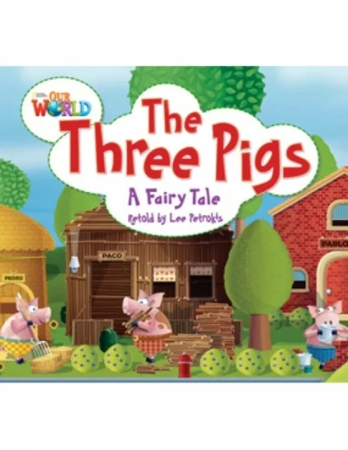 OUR WORLD AME 2 THE THREE PIGS READER