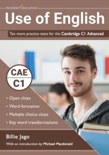 CAE USE OF ENGLISH: TEN MORE PRACTICE TESTS FOR THE CAMBRIDGE C1 ADVANCED