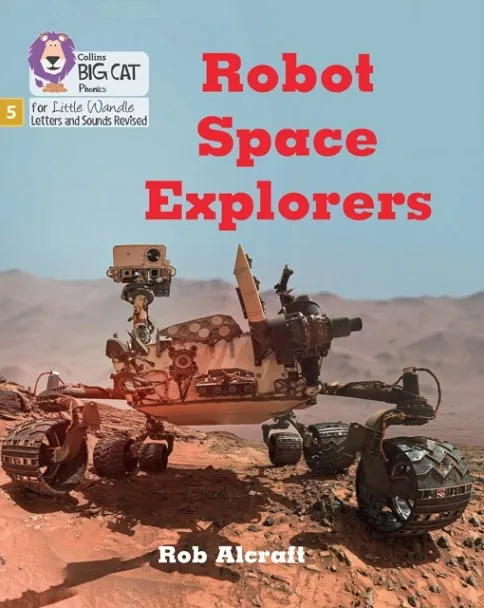 ROBOT SPACE EXPLORERS (STRETCH AND CHALLENGE) (SET 4)-NON-FICTION-PHASE 5