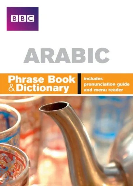 BBC ARABIC PHRASEBOOK AND DICTIONARY