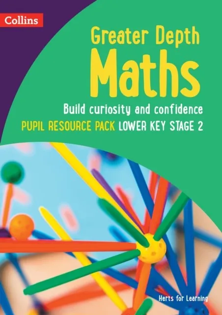 HERTS FOR LEARNING — GREATER DEPTH MATHS PUPIL RESOURCE PACK LOWER KEY STAGE 2 YEAR 6