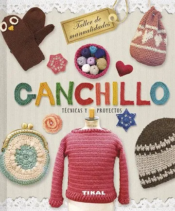 Ganchillo. Técnicas y proyectos