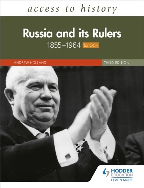 ACCESS TO HISTORY: RUSSIA AND ITS RULERS 1855–1964 FOR OCR, THIRD EDITION