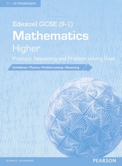 EDEXCEL GCSE (9-1) MATHEMATICS: HIGHER PRACTICE, REASONING AND PROBLEM-SOLVING BOOK