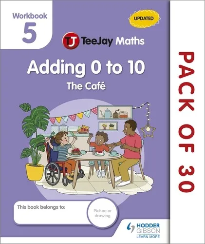 TEEJAY MATHS CFE EARLY LEVEL WORKBOOK 5 (PACK OF 30): ADDING 0 TO 10: THE CAFÉ-DIGITAL