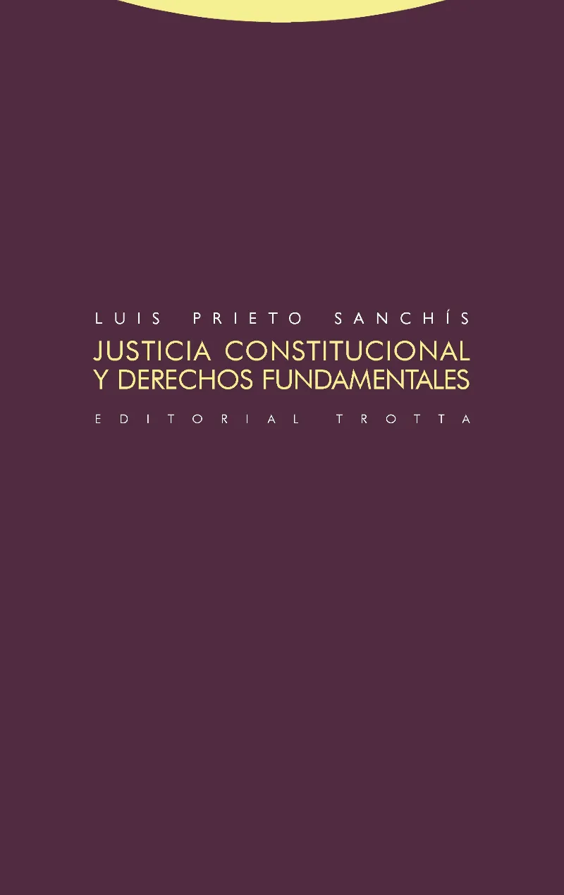 JUSTICIA CONSTITUCIONAL Y DER.FUND.(3ªED
