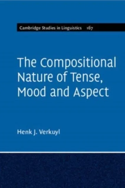 THE COMPOSITIONAL NATURE OF TENSE, MOOD AND ASPECT