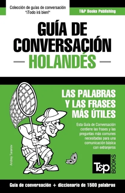 GUÍA DE CONVERSACIÓN ESPAÑOL-HOLANDÉS Y DICCIONARIO CONCISO DE 1500 PALABRAS
