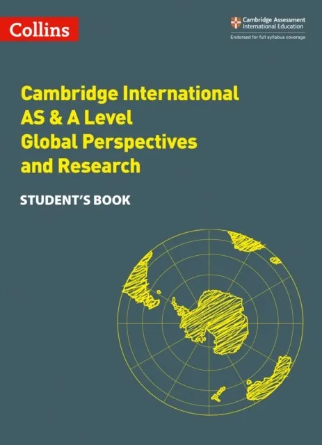 CAMBRIDGE INTERNATIONAL AS & A LEVEL GLOBAL PERSPECTIVES™ AND RESEARCH STUDENT'S BOOK