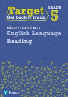 TARGET GRADE 5 READING EDEXCEL GCSE (9-1) ENGLISH LANGUAGE WORKBOOK