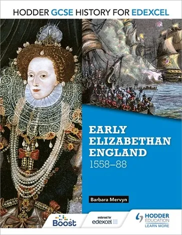 HODDER GCSE HISTORY FOR EDEXCEL: EARLY ELIZABETHAN ENGLAND, 1558–88-DIGITAL