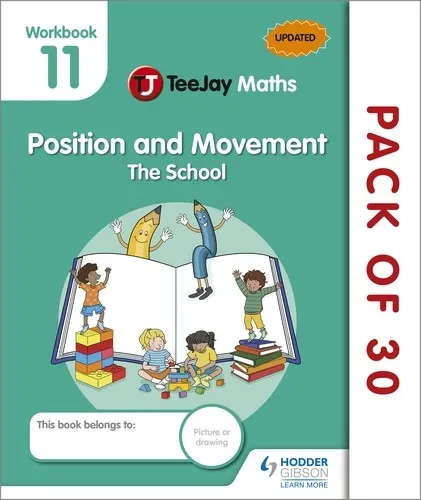 TEEJAY MATHS CFE EARLY LEVEL WORKBOOK 11 (PACK OF 30): POSITION AND MOVEMENT: THE SCHOOL-DIGITAL