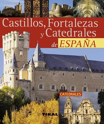 Castillos, fortalezas y catedrales de España
