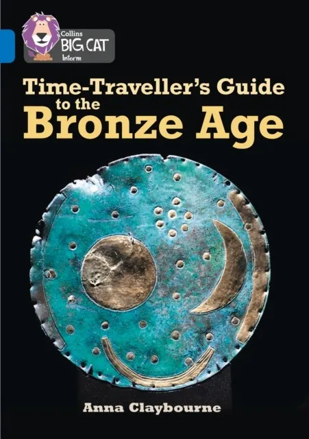TIME-TRAVELLER'S GUIDE TO THE BRONZE AGE-NON-FICTION-SAPPHIRE - BAND 16