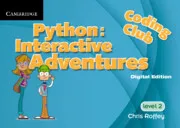 CODING CLUB PYTHON: INTERACTIVE ADVENTURES SUPPLEMENT 2 SCHOOL SITE LICENCE (1 YEAR)-DIGITAL