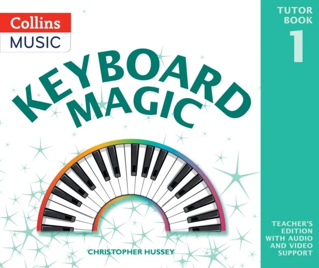 KEYBOARD MAGIC TEACHER'S BOOK (WITH DOWNLOADS)