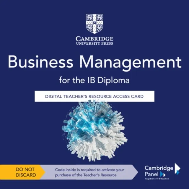BUSINESS MANAGEMENT FOR THE IB DIPLOMA DIGITAL TEACHER'S RESOURCE ACCESS CARD-DIGITAL