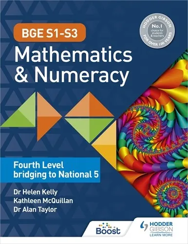 BGE S1–S3 MATHEMATICS & NUMERACY: FOURTH LEVEL BRIDGING TO NATIONAL 5-DIGITAL