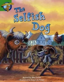 STAGE 3 YELLOW BOOK BAND: THE SELFISH DOG